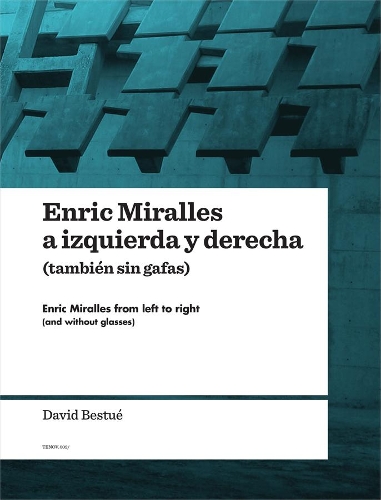 Паперова книга «Enric Miralles from Left to Right (and without Glasses)», авторів Аллан Беббінгтон, Девід Бестуе - фото №1