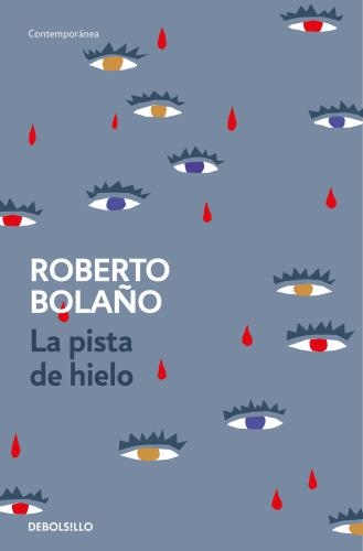 Бумажная книга «La pista de hielo», автор Роберто Боланьо - фото №1