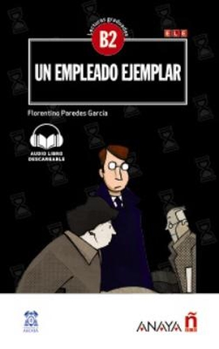 Бумажная книга «Lecturas de Creacion. Un empleado ejemplar (B2) + audio descargable - nueva ed», автор Флорентино Паредес Гарсия - фото №1