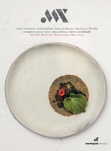 Бумажная книга «Punto MX: Contemporany Mexican Cuisine», автор Роберто Руис - фото №1