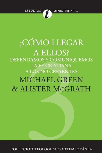 Паперова книга «Como Llegar A Ellos?: Defendamos y Comuniquemos la Fe Cristiana A los No Creyentes = How Shall We Reach Them?», автор Алістер Е. МакГрат - фото №1