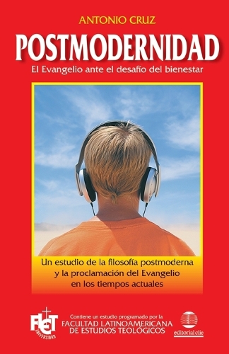 Бумажная книга «Postmodernidad: El evangelio ante el desafío del bienestar», автор Антонио Круз - фото №1