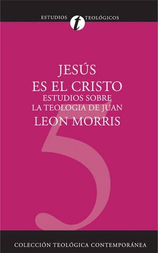 Паперова книга «Jes�s Es El Cristo: Estudios Sobre La Teolog�a de Juan», автор Леон Морріс - фото №1