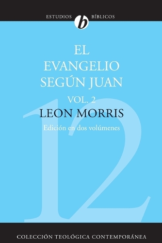 Бумажная книга «El Evangelio Segun Juan, Volumen Segundo = The Gospel According to John, Volume 2», автор Леон Моррис - фото №1