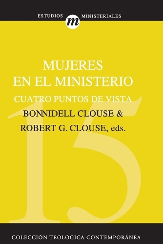 Бумажная книга «Mujeres En El Ministerio: Cuatro Puntos de Vista», автор Роберт Г. Клаус - фото №1