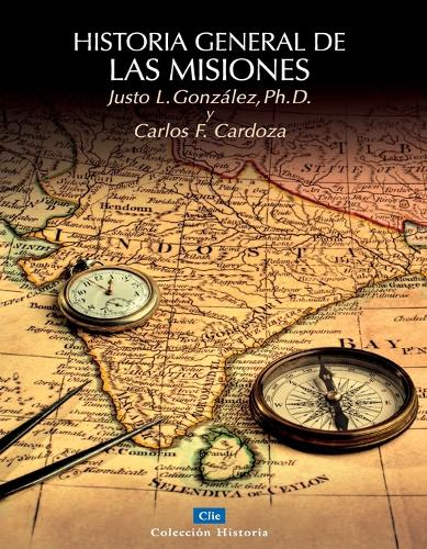 Паперова книга «Historia General de Las Misiones», автор Хусто Л Гонсалес - фото №1