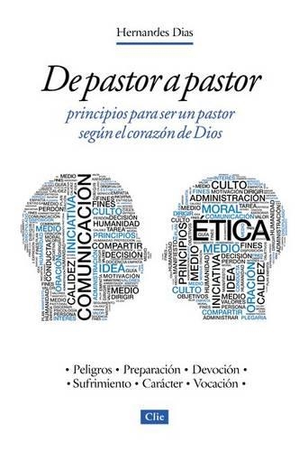 Бумажная книга «de Pastor a Pastor: Principios Para Un Pastor Seg�n El Coraz�n de Dios», автор Герман Диас-Лопес - фото №1
