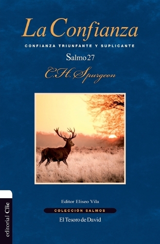 Бумажная книга «La Confianza: Confianza Triunfante Y Suplicante. El Salmo 27», автор Чарльз Х. Сперджен - фото №1