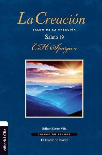 Бумажная книга «La Creaci�n: Salmo de la Creaci�n. El Salmo 19», автор Чарльз Х. Сперджен - фото №1