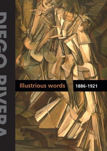 Бумажная книга «Diego Rivera: Illustrious Words 1886-1921 Vol.1», автор Хуан Рафаэль Коронель Ривера - фото №1