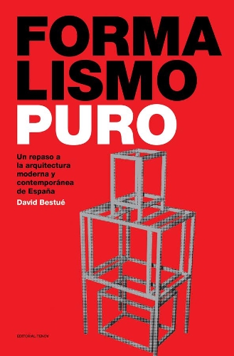 Паперова книга «Formalismo Puro – Un repaso a la arquitectura moderna y contemporánea de España», автор Девід Бестуе - фото №1