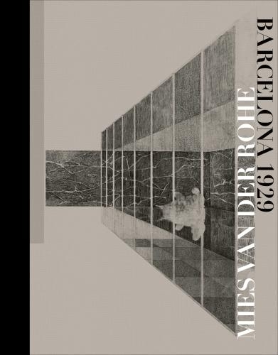 Бумажная книга «Mies Van Der Rohe: Barcelona-1929», авторов Беатрис Коломина, Кармен Родригес Педрет, Дитрих Нойманн, Фриц Ноймайер, Хуан Хосе Лахуэрта, Лаура Мартинес де Герену, Лутц Робберз, Ремей Капдевила-Вернинг, Спирос Папапетрос - фото №1