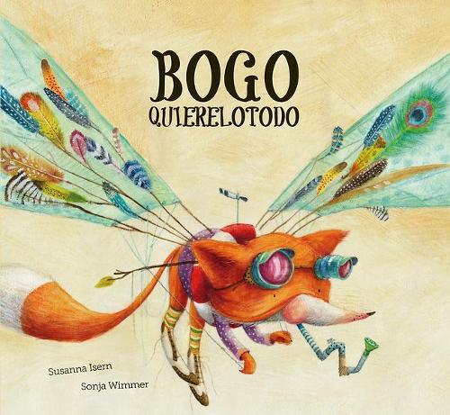 [object Object] «Bogo Quierelotodo (Junior Library Guild Selection)», автор Сусанна Исерн - фото №1
