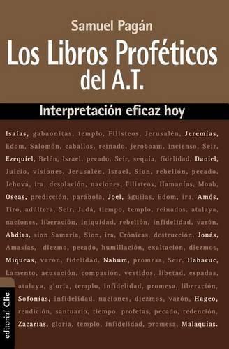 Бумажная книга «Los Libros Prof�ticos del Antiguo Testamento: Interpretaci�n Eficaz Hoy», автор Сэмюэл Пагэн - фото №1