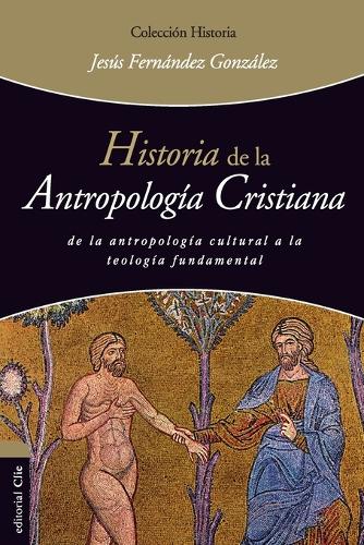 Бумажная книга «Historia de la Antropolog�a Cristiana», автор Хесус Фернандес Гонсес - фото №1