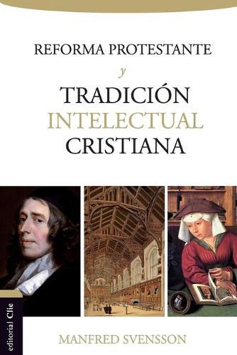 Бумажная книга «La Reforma Protestante Y La Tradici�n Intelectual Cristiana», автор Манфред Свенссон - фото №1