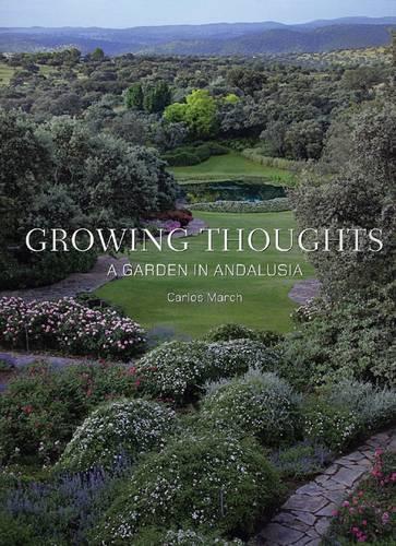 Бумажная книга «Growing Thoughts: A Garden in Andalusia», автор Карлос Марч - фото №1