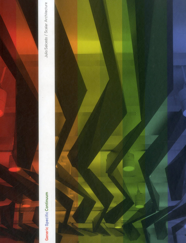 Бумажная книга «Generic Specific Continuum Julio Salcedo / Scalar Architecture» - фото №1