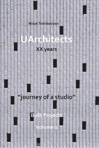 [object Object] «UArchitects XX Years: Journey of a Studio», автор Мисак Терзибасиян - фото №1