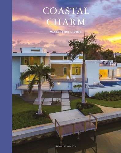 Бумажная книга «Coastal Charm : Waterside Living», автор Франческа Замора Мола - фото №1