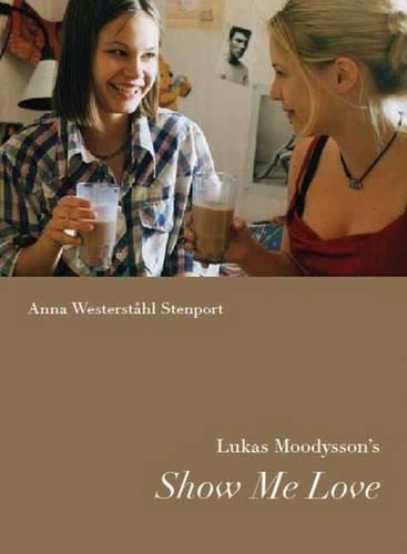 Паперова книга «Lukas Moodysson's Show Me Love», автор Анна Вестершталь Стенпорт - фото №1