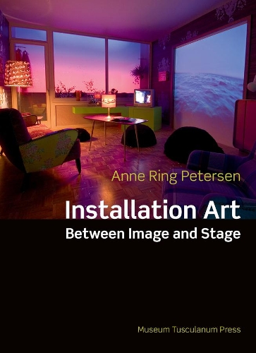 Бумажная книга «Installation Art: Between Image and Stage», автор Энн Ринг Петерсен - фото №1