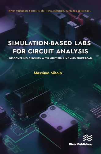 [object Object] «Simulation-based Labs for Circuit Analysis: Discovering Circuits with Multisim Live and Tinkercad», автор Массімо Мітоло - фото №1