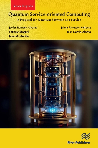 Бумажная книга «Quantum Service-oriented Computing: A Proposal for Quantum Software as a Service», авторов Энрике Могель, Хайме Альварадо-Вальенте, Хавьер Ромеро-Альварес, Хосе Гарсия-Алонсо, Хуан М. Мурильо - фото №1