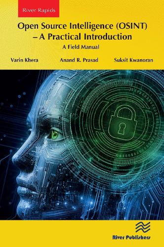 Бумажная книга «Open Source Intelligence (OSINT) – A practical Introduction: A Field Manual», авторов Ананд Р. Прасад, Суксит Кваноран, Варин Кхера - фото №1