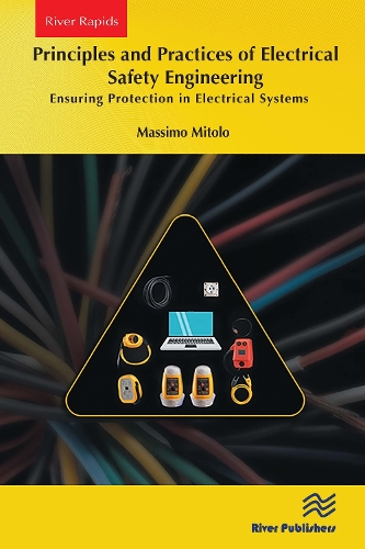 Паперова книга «Principles and Practices of Electrical Safety Engineering: Ensuring Protection in Electrical Systems», автор Массімо Мітоло - фото №1