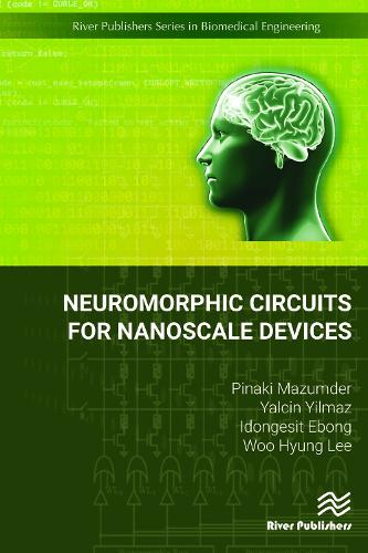 Паперова книга «Neuromorphic Circuits for Nanoscale Devices», авторів Ідонгесіт Ебонг, Пінакі Мазумдер, Ялчин Йилмаз - фото №1