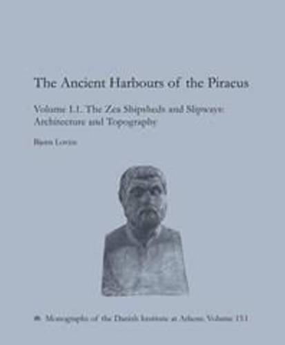 Бумажная книга «Ancient Harbours of the Piraeus: The Zea Shipsheds & Slipways 15.1 + 15.2», авторов Бьорн Ловен, Метте Шальдемозе - фото №1