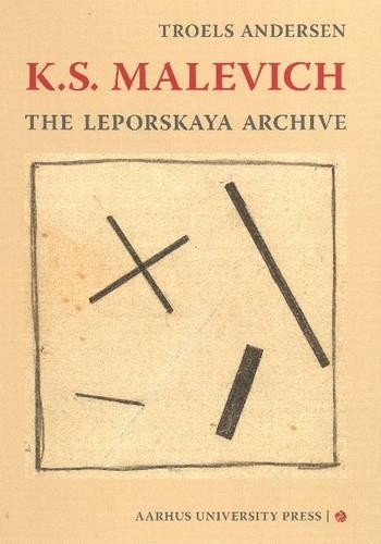 Бумажная книга «K S Malevich: The Leporskaya Archive», автор Троэльс Андерсен - фото №1