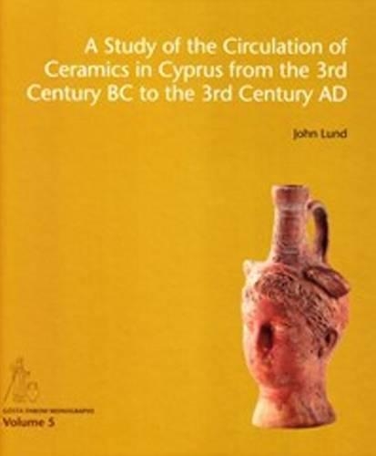 Бумажная книга «Study of the Circulation of Ceramics in Cyprus from the 3rd Century B.C to the 3rd Century A.D.», автор Джон Лунд - фото №1