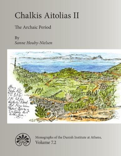 Паперова книга «Chalkis Aitolias I: The Archaic Period», автор Санне Хоубі-Нільсен - фото №1