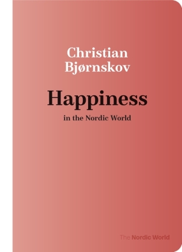 Паперова книга «Happiness in the Nordic World», автор Крістіан Бьорнсков - фото №1
