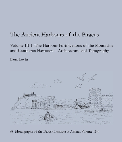 Паперова книга «The Ancient Harbours of the Piraeus, Volume III. 1–2», автор Бйорн Ловен - фото №1