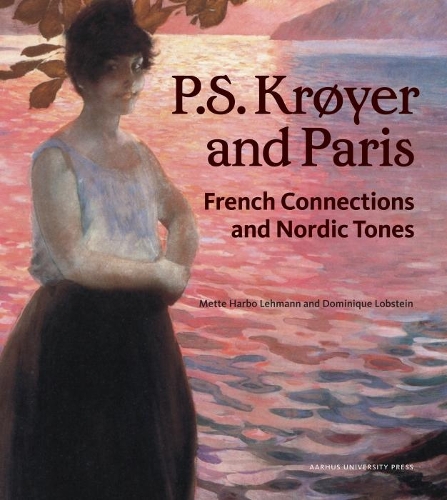 Бумажная книга «P.S. Krøyer and Paris: French Connections and Nordic Tones», авторов Доминик Лобштейн, Метте Харбо Леманн - фото №1