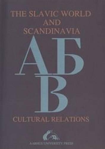 Бумажная книга «Slavic World & Scandinavia: Cultural Relations», автор Кьельд Бьорнагер - фото №1