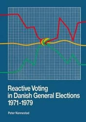 Паперова книга «Reactive Voting in Danish General Elections 1971-1979», автор Пітер Наннестад - фото №1