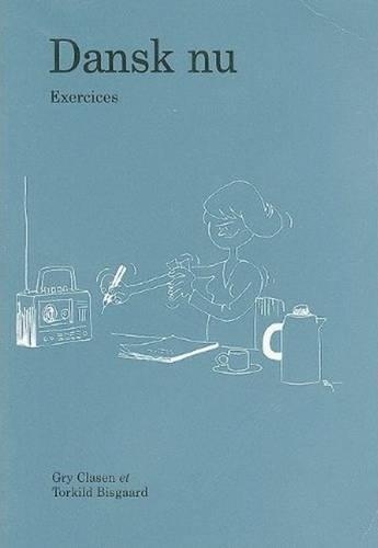 Паперова книга «Dansk Nu -- Fransk arbejdshæfte: Exercises», авторів Бйорн Йохансен, Грі Класен, Торкільд Бісґаард - фото №1