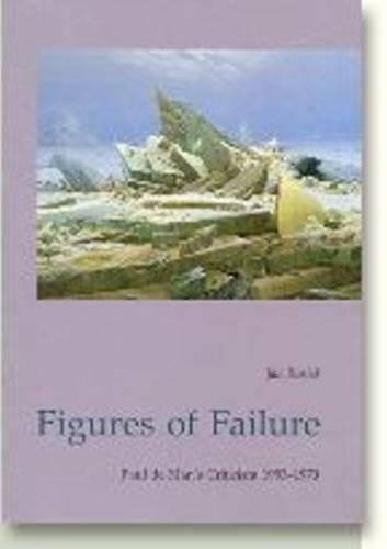 Бумажная книга «Figures of Failure: Paul de Man's Literary Criticism 1953-1970», автор Ян Росик - фото №1