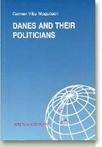 Бумажная книга «Danes & their Politicians: A Summary of the Findings of a Research Project on Political Credibility in Denmark», автор Гуннар Виби Могенсен - фото №1