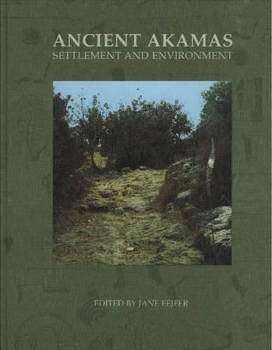 Паперова книга «Ancient Akamas, Part 1: Settlement & Environment», автор Джейн Фейфер - фото №1