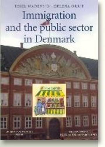 Паперова книга «Immigration & the Public Sector in Denmark», авторів Ескіл Ваденсьо, Хелена Орр'є - фото №1