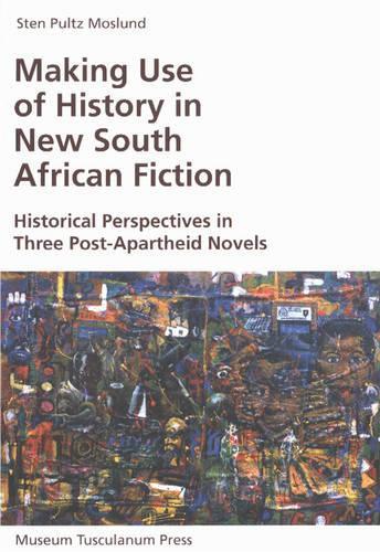 Бумажная книга «Making Use of History in New South African Fiction: Historical Perspectives in Three Post-Apartheid Novels», автор Стен Пульц Мослунд - фото №1