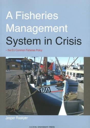 Паперова книга «Fisheries Management System in Crisis: The EU Common Fisheries Policy», автор Єспер Раак'єр - фото №1