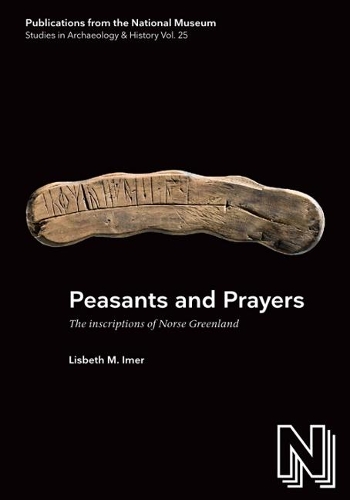 Паперова книга «Peasants & Prayers: The Inscriptions of Norse Greenland», автор Лісбет М. Імер - фото №1