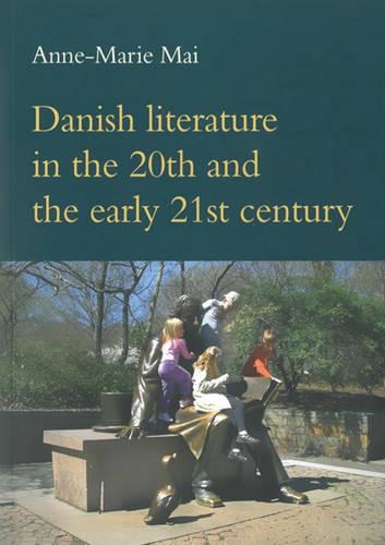 Бумажная книга «Danish Literature in the 20th & the Early 21st Century», автор Анн-Мари Мэй - фото №1