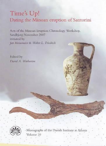Бумажная книга «Time's Up!: Acts of the Minoan Eruption Chronology Workshop, Sandjberg November 2007 Initiated by Jan Heinemeier & Walter L Friedrich», автор Дэвид Уорбертон - фото №1